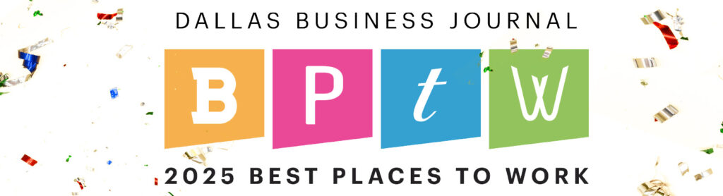 Dallas Business Journal 2025 Best Places to Work Award.